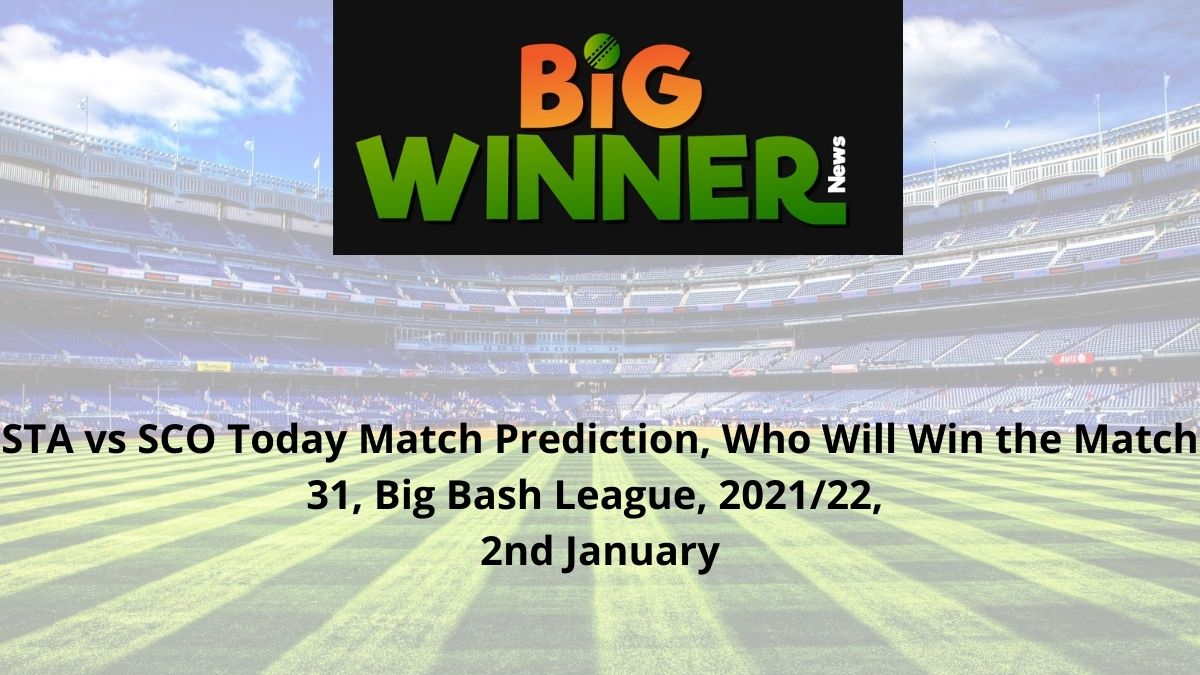 STA-vs-SCO-Today-Match-Prediction-Who-Will-Win-the-Match-31-Big-Bash-